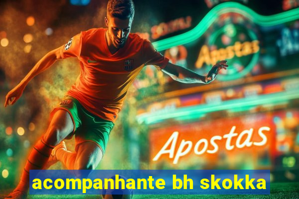 acompanhante bh skokka